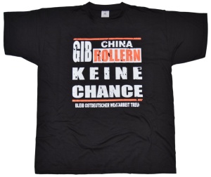T-Shirt Anti China Roller groß G528 Gib China Rollern keine Chance