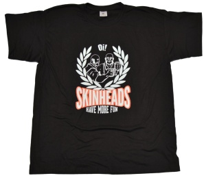 T-Shirt Skinheads Have More Fun G63