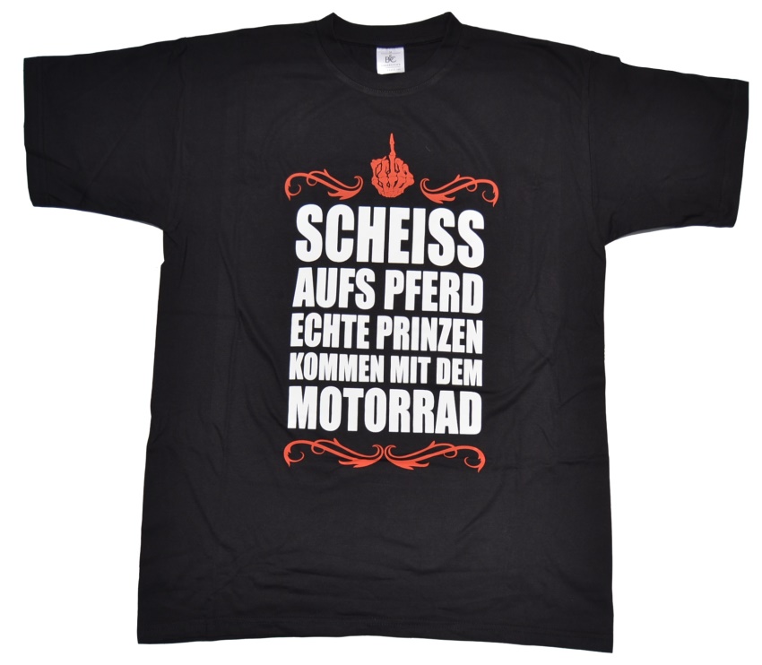 T-Shirt Scheiss aufs Pferd echte Prinzen kommen mit dem Motorrad