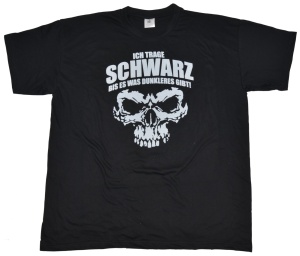 T-Shirt Ich trage Schwarz bis es was Dunkleres gibt G412U