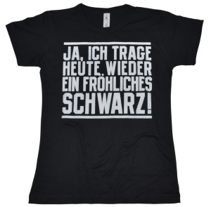 Damen T-Shirt Ja ich trage ein fröhliches Schwarz G411U