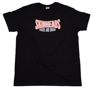 T-Shirt Skinheads Proud And Drunk G100
